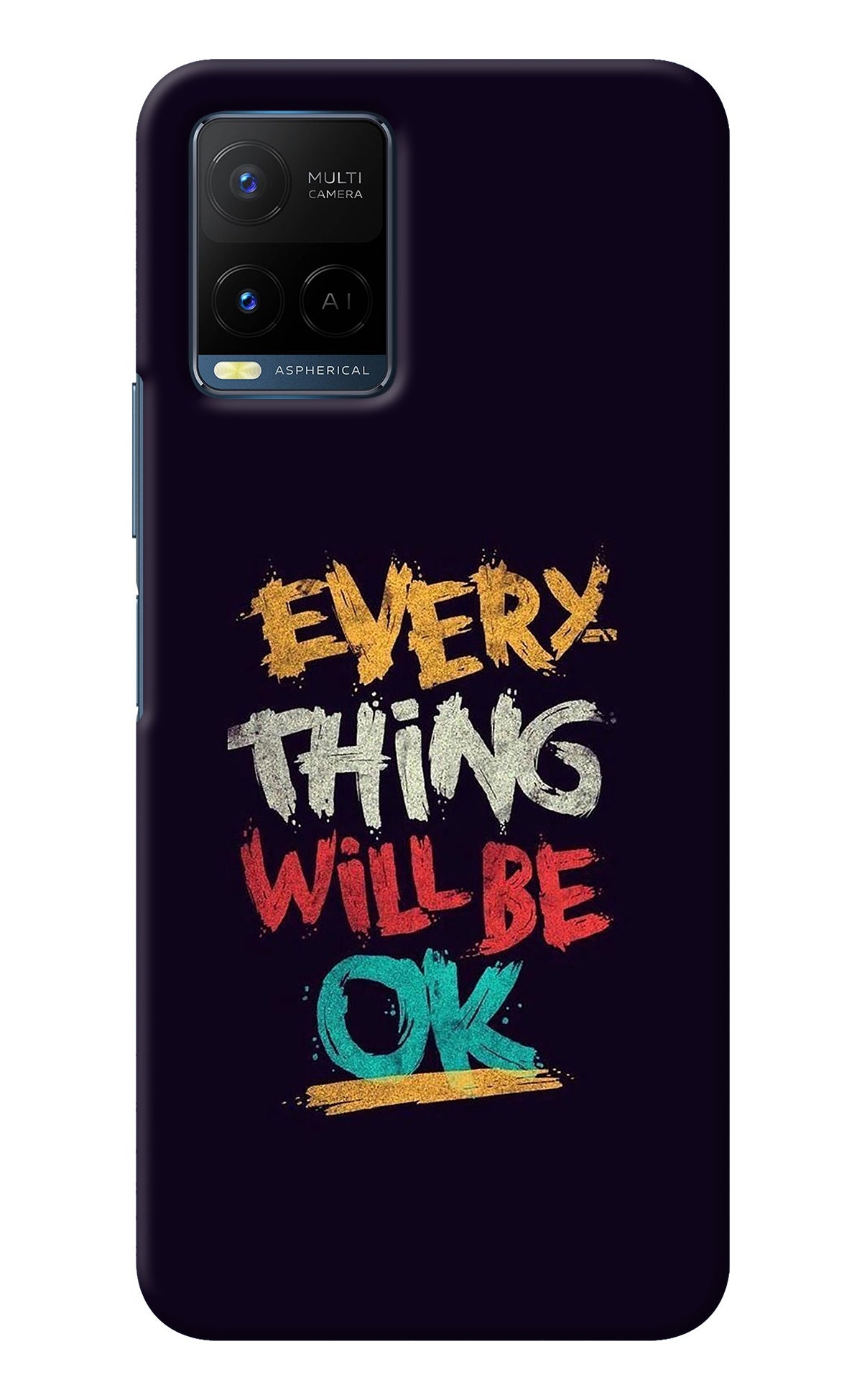 Everything Will Be Ok Vivo Y33T Back Cover