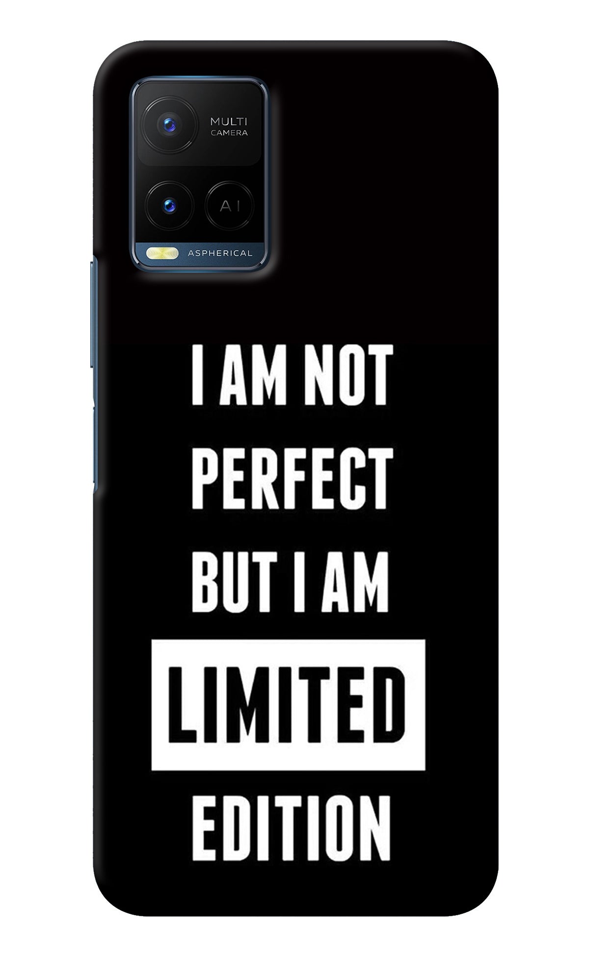 I Am Not Perfect But I Am Limited Edition Vivo Y33T Back Cover