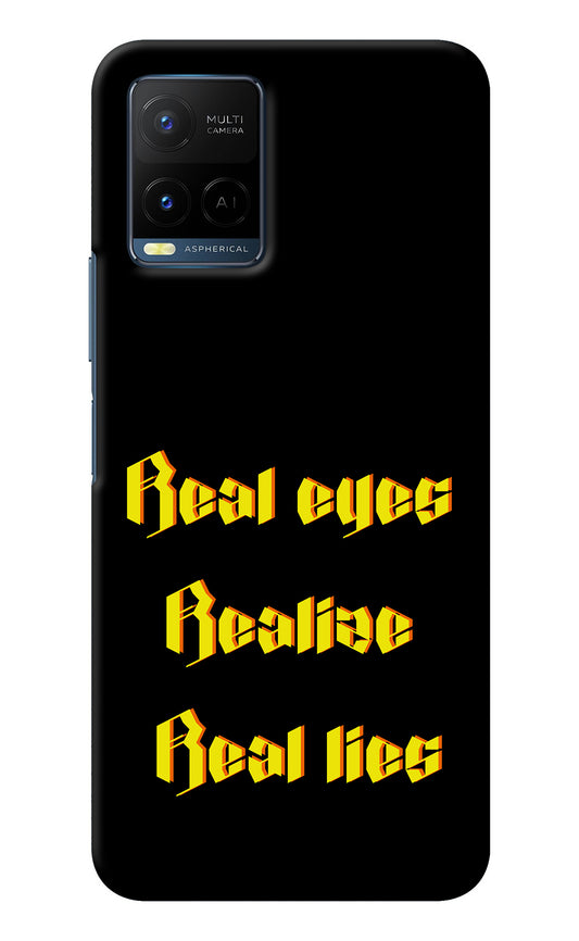 Real Eyes Realize Real Lies Vivo Y33T Back Cover