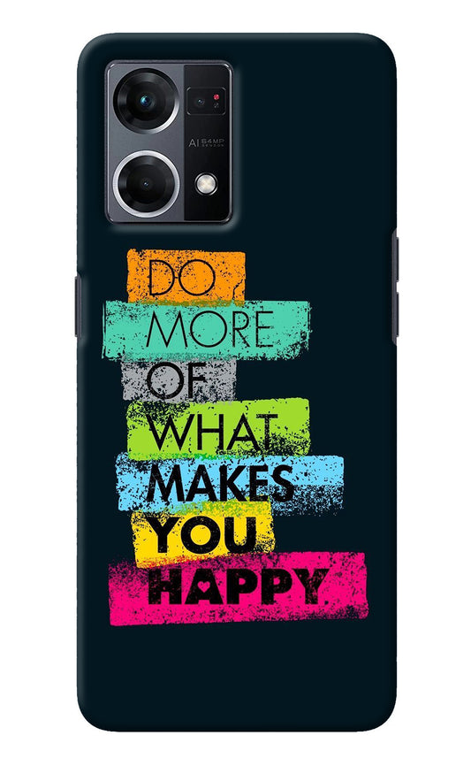 Do More Of What Makes You Happy Oppo F21 Pro 4G Back Cover