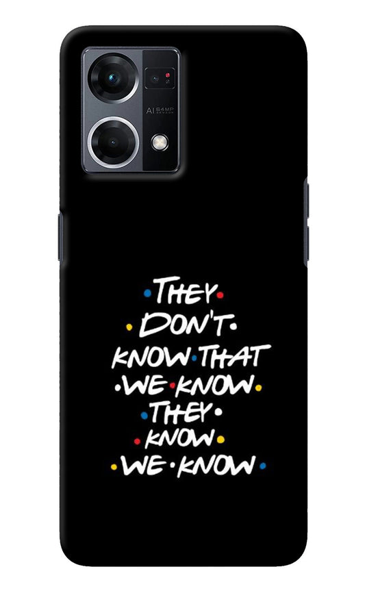 FRIENDS Dialogue Oppo F21 Pro 4G Back Cover