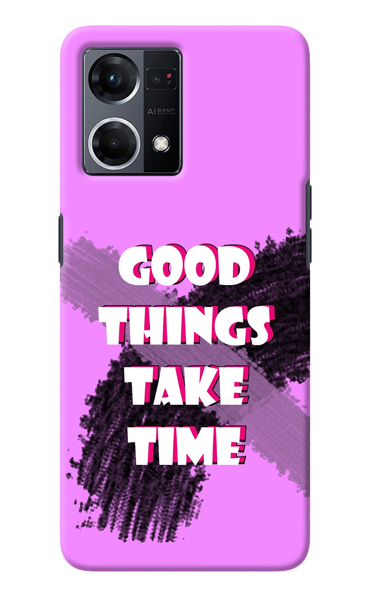 Good Things Take Time Oppo F21 Pro 4G Back Cover