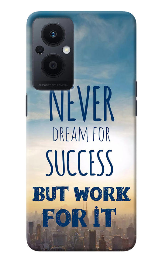 Never Dream For Success But Work For It Oppo F21 Pro 5G Back Cover