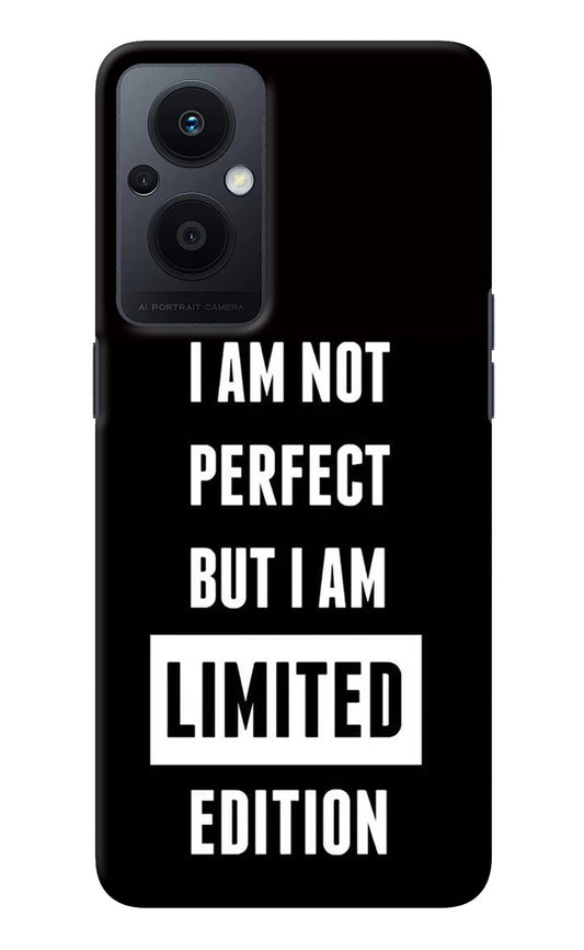 I Am Not Perfect But I Am Limited Edition Oppo F21 Pro 5G Back Cover