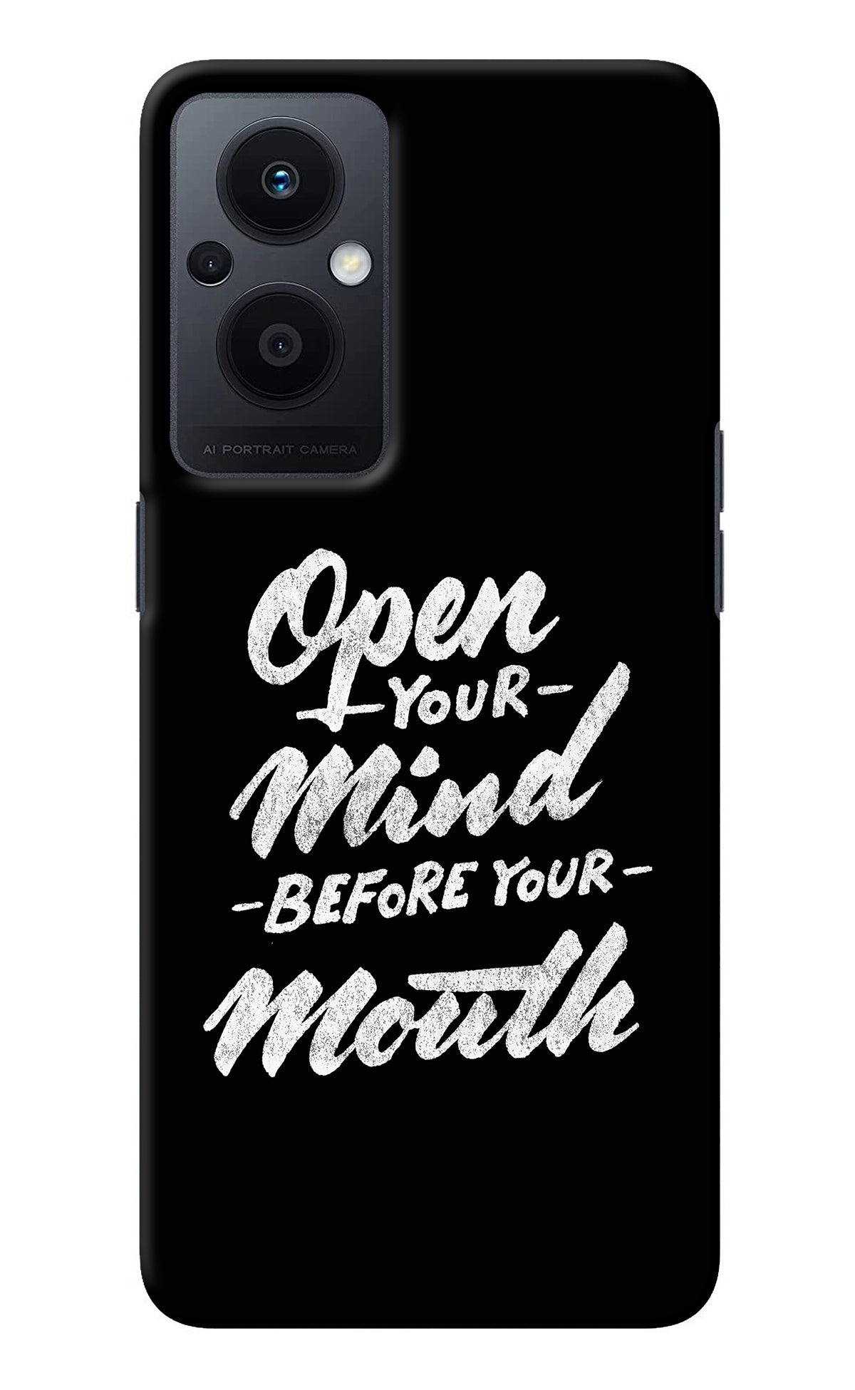 Open Your Mind Before Your Mouth Oppo F21 Pro 5G Back Cover