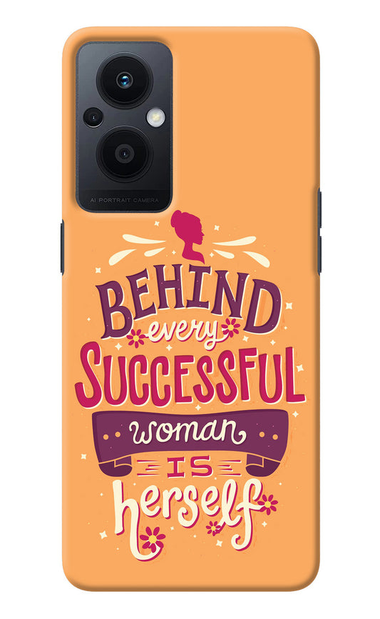 Behind Every Successful Woman There Is Herself Oppo F21 Pro 5G Back Cover