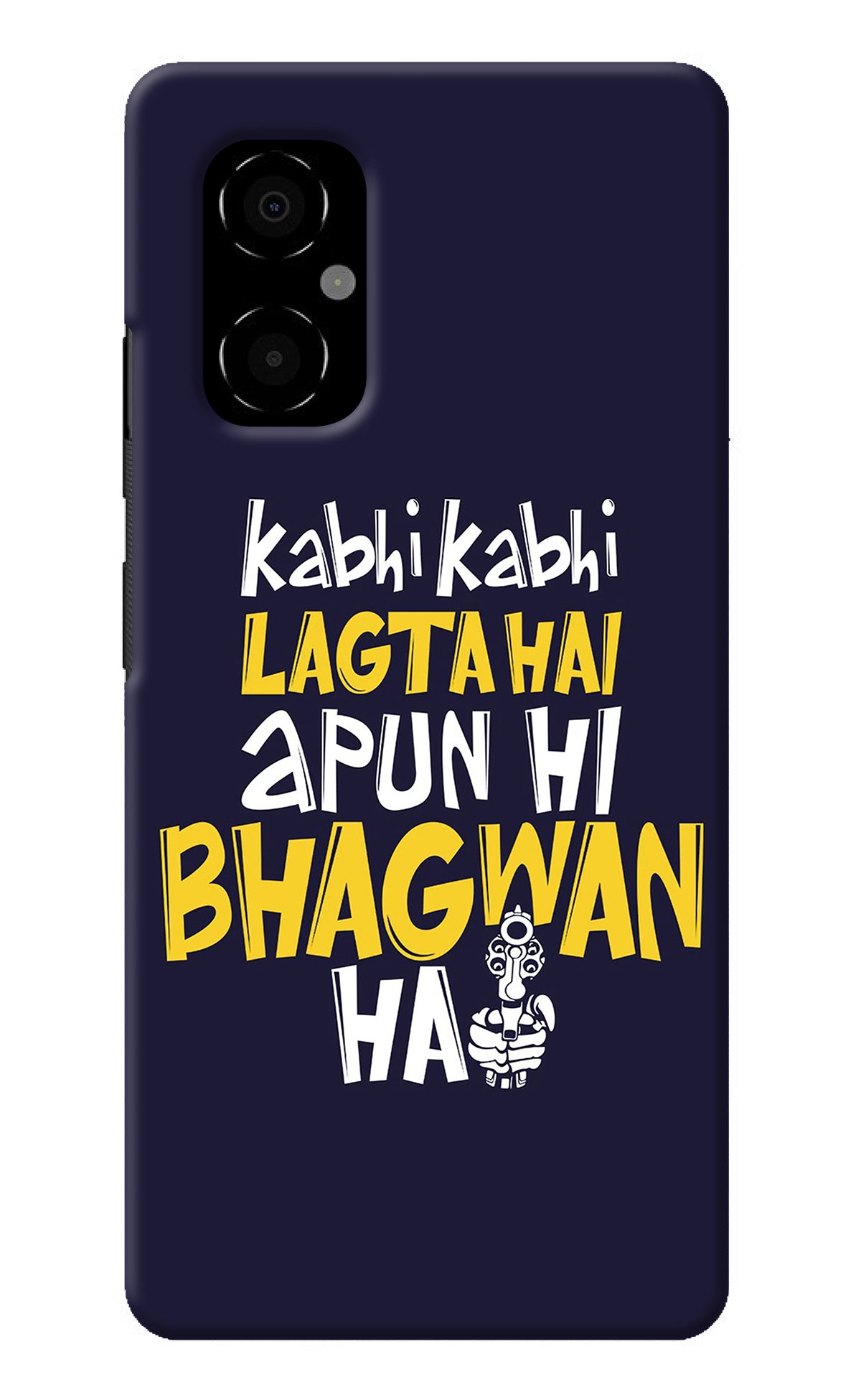 Kabhi Kabhi Lagta Hai Apun Hi Bhagwan Hai Poco M4 5G Back Cover