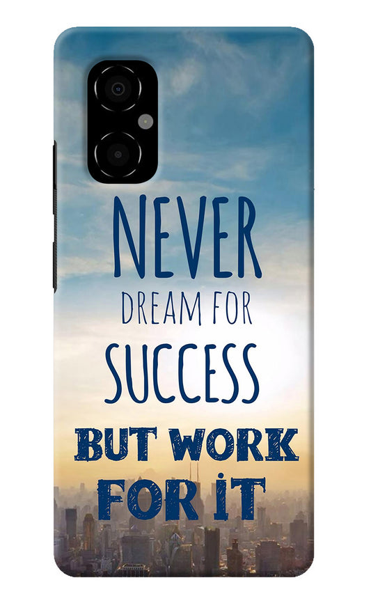 Never Dream For Success But Work For It Poco M4 5G Back Cover