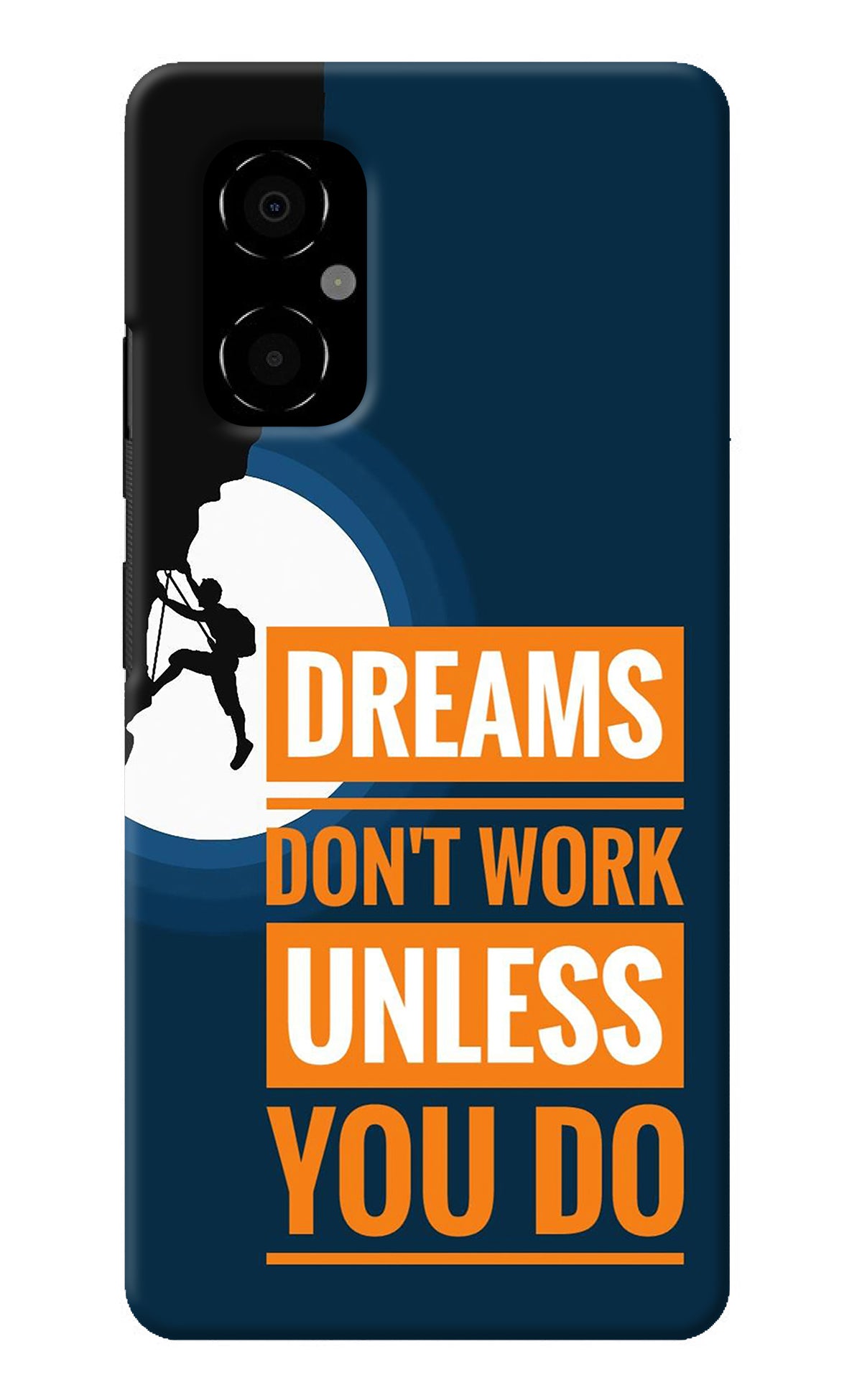 Dreams Don’T Work Unless You Do Poco M4 5G Back Cover