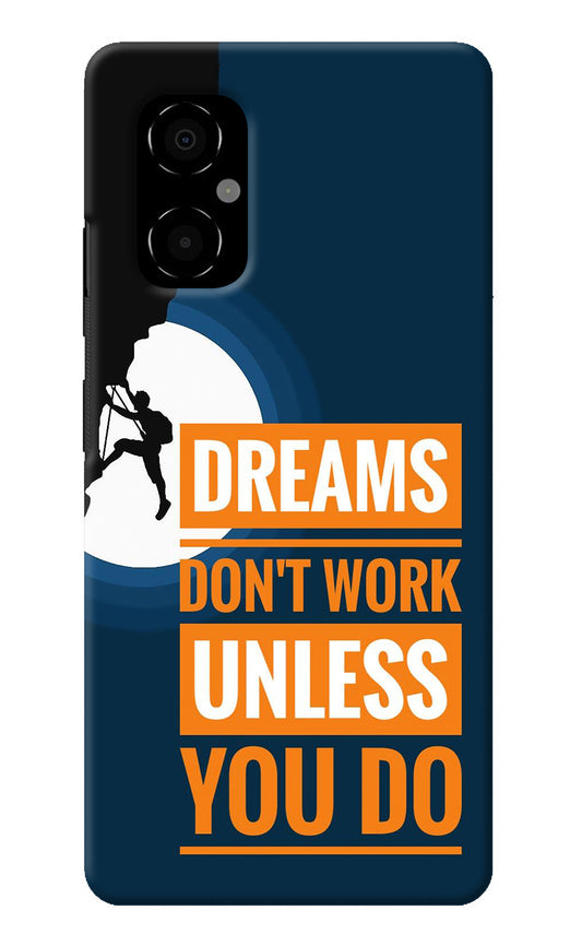 Dreams Don’T Work Unless You Do Poco M4 5G Back Cover