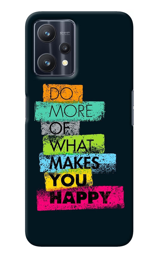 Do More Of What Makes You Happy Realme 9 Pro 5G Back Cover