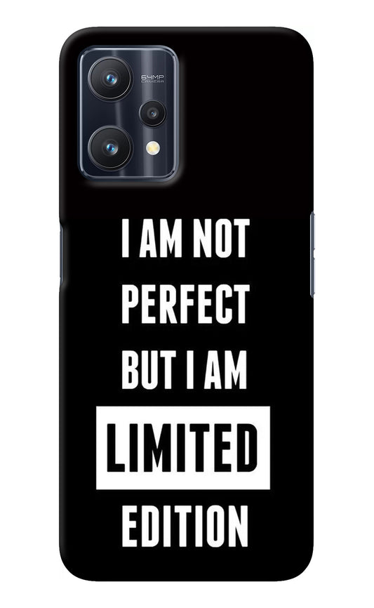 I Am Not Perfect But I Am Limited Edition Realme 9 Pro 5G Back Cover