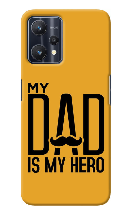 My Dad Is My Hero Realme 9 Pro 5G Back Cover