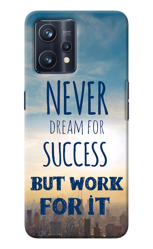 Never Dream For Success But Work For It Realme 9 Pro+ 5G Back Cover