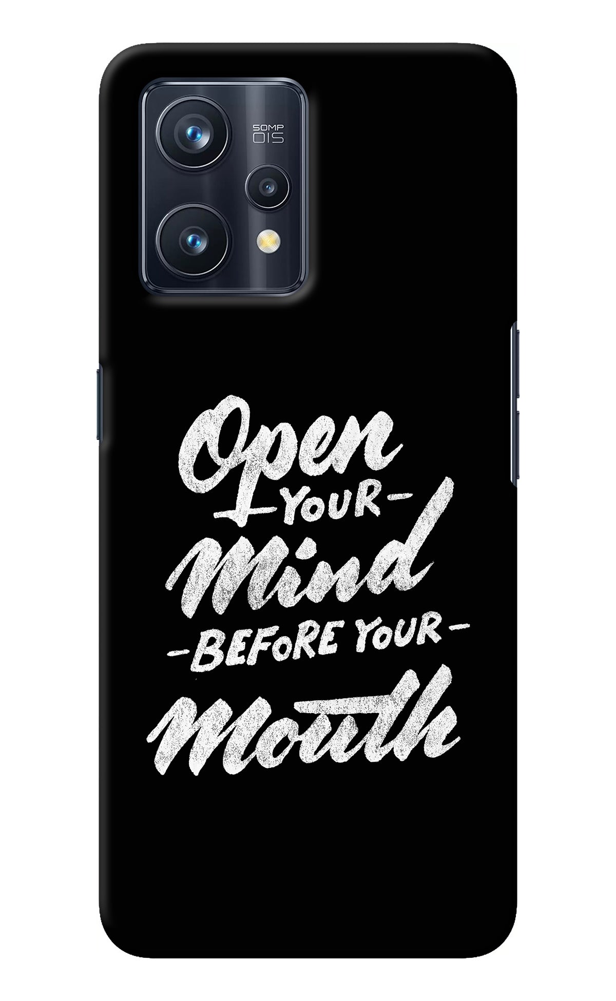 Open Your Mind Before Your Mouth Realme 9 Pro+ 5G Back Cover