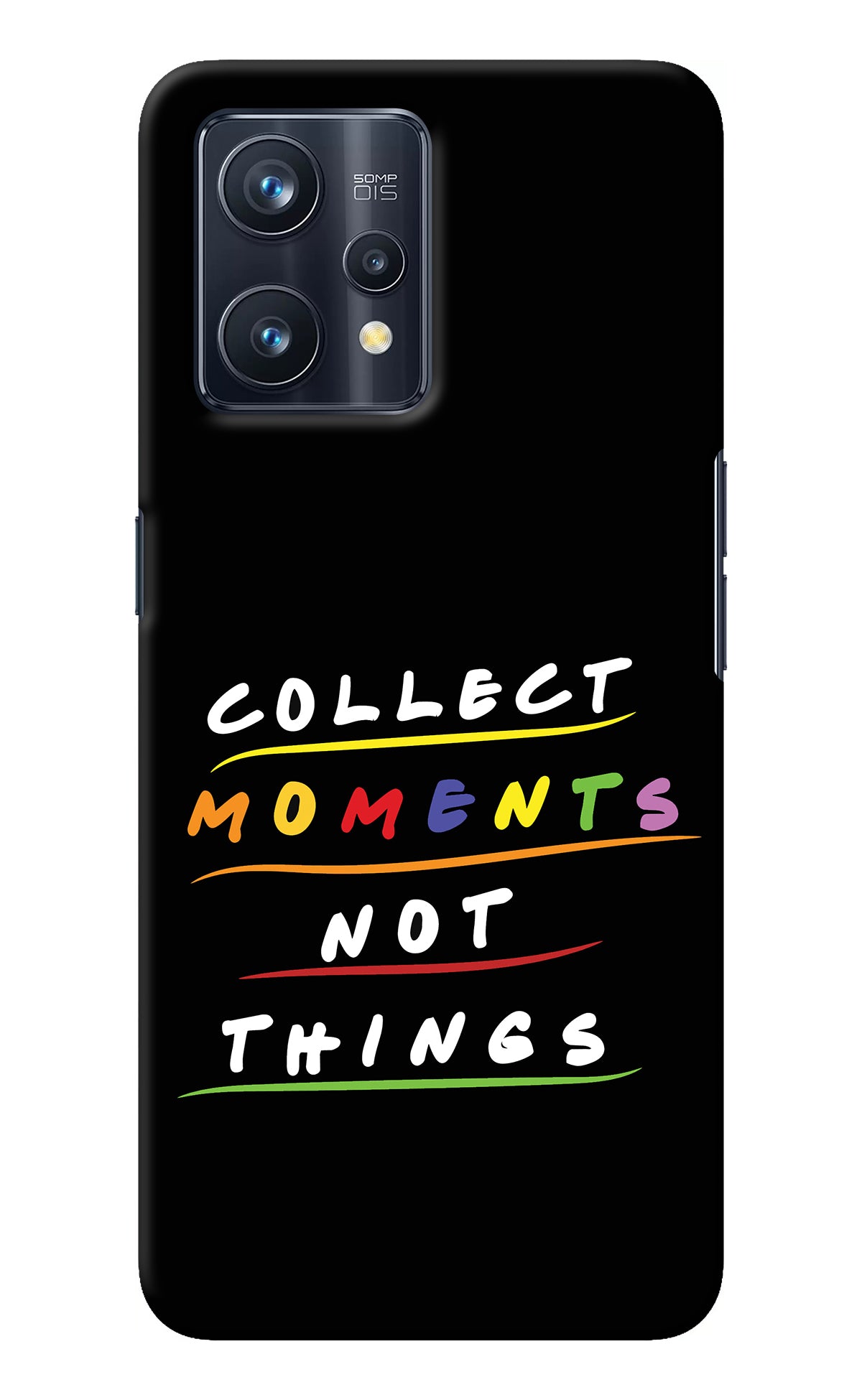 Collect Moments Not Things Realme 9 Pro+ 5G Back Cover