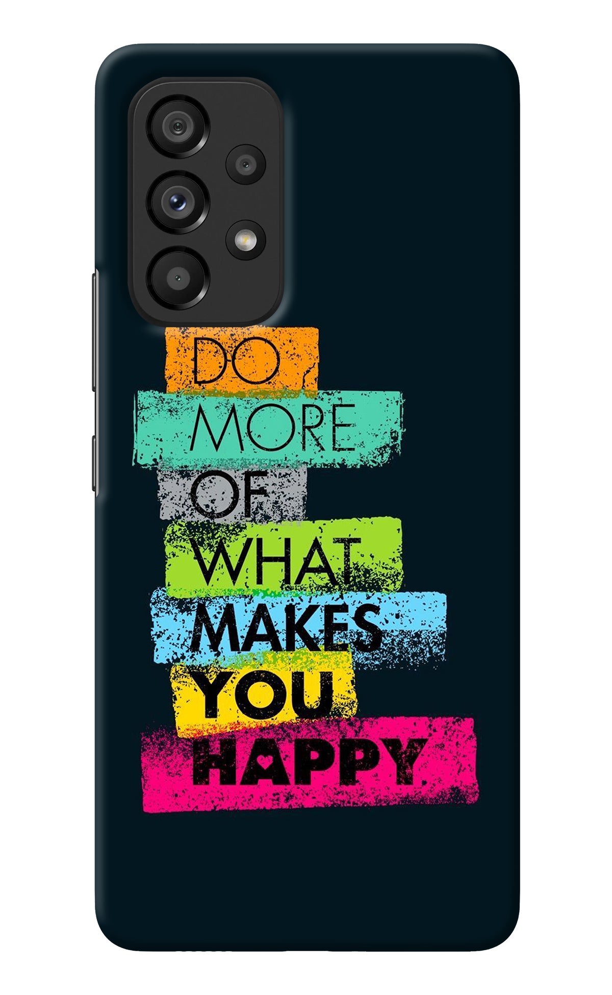 Do More Of What Makes You Happy Samsung A53 5G Back Cover