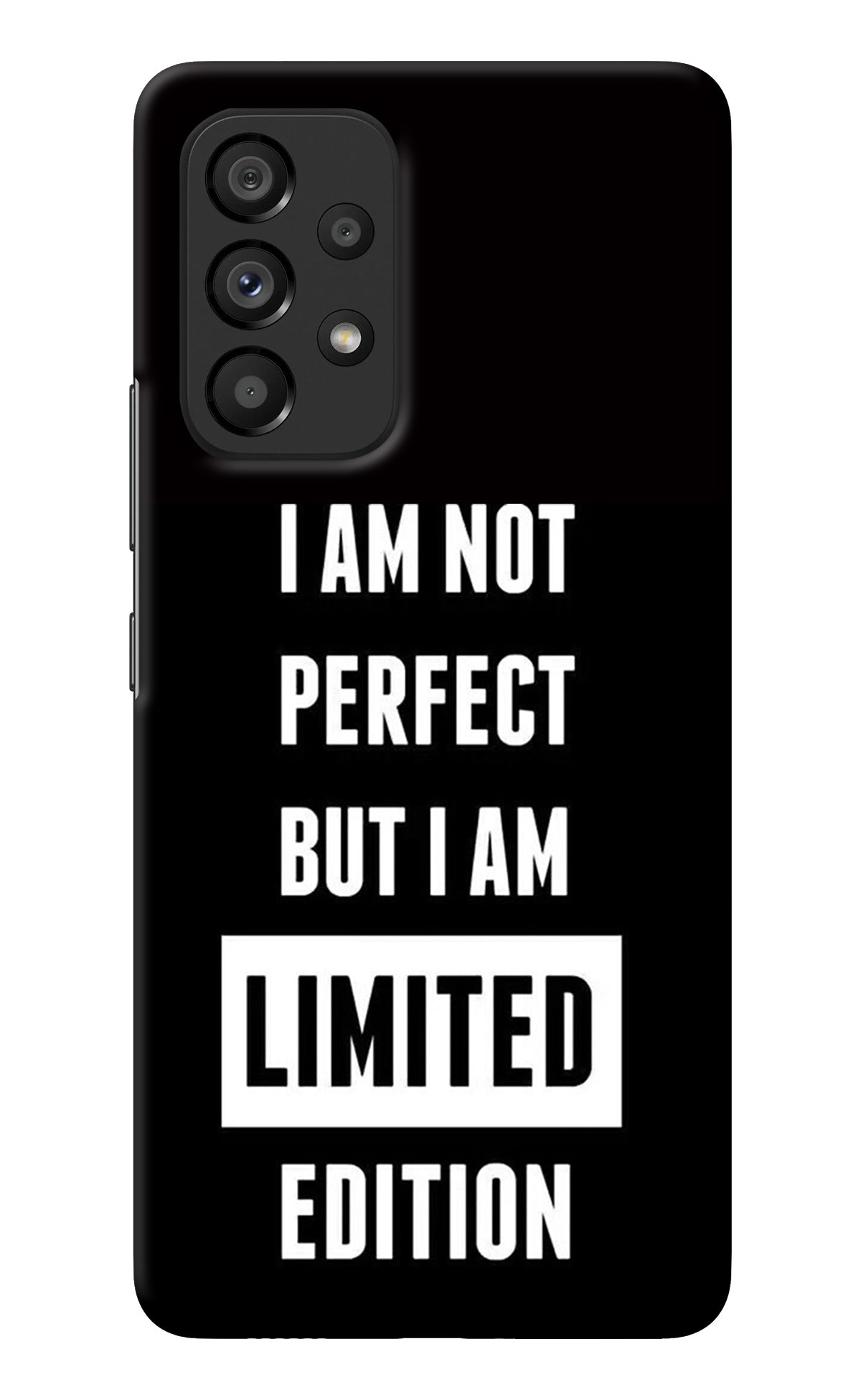 I Am Not Perfect But I Am Limited Edition Samsung A53 5G Back Cover