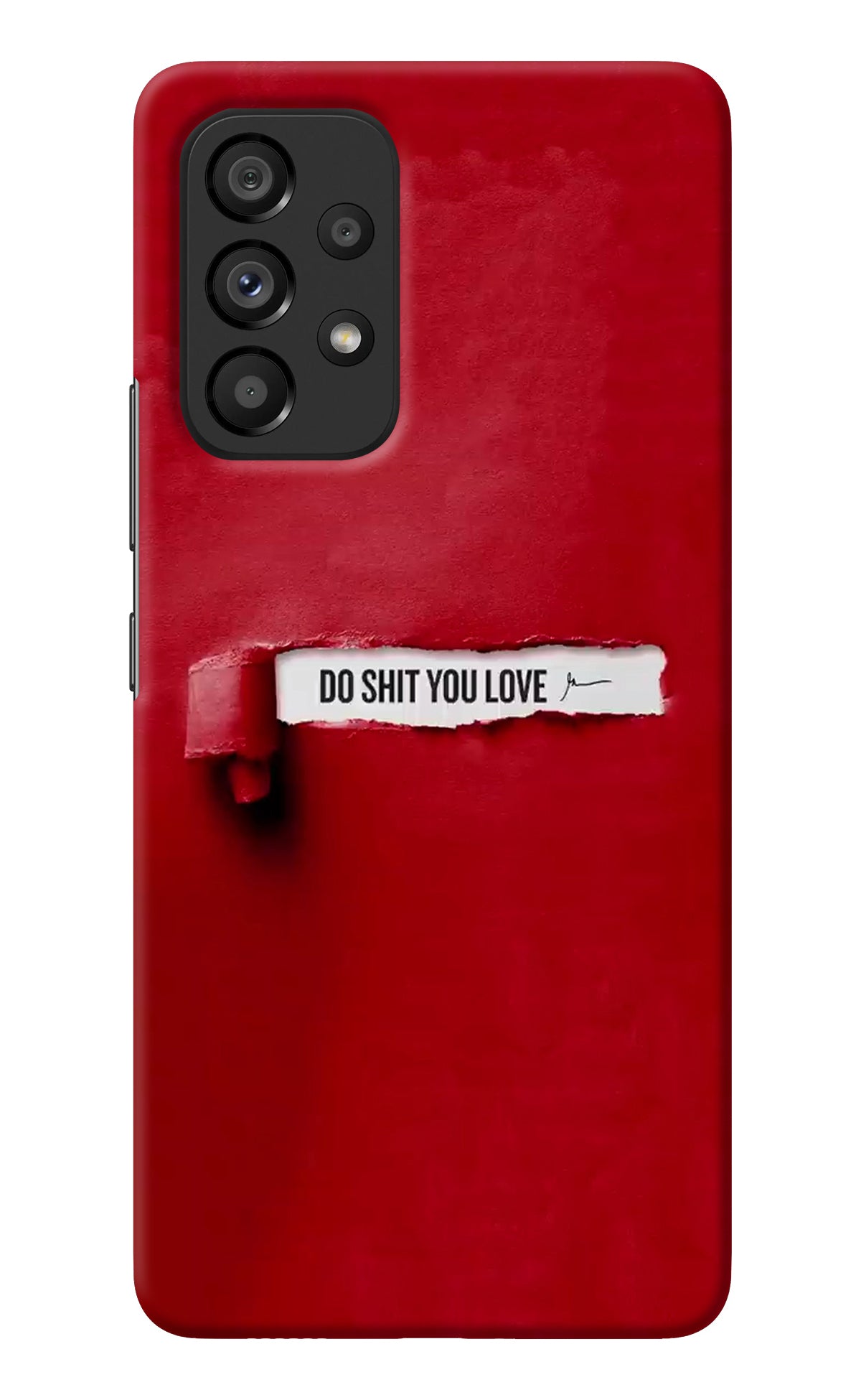 Do Shit You Love Samsung A53 5G Back Cover