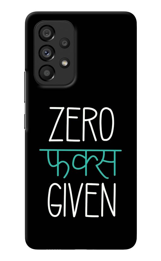 Zero Fucks Given Samsung A53 5G Back Cover