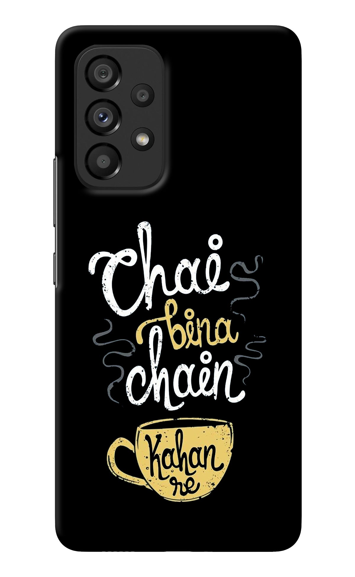 Chai Bina Chain Kaha Re Samsung A53 5G Back Cover