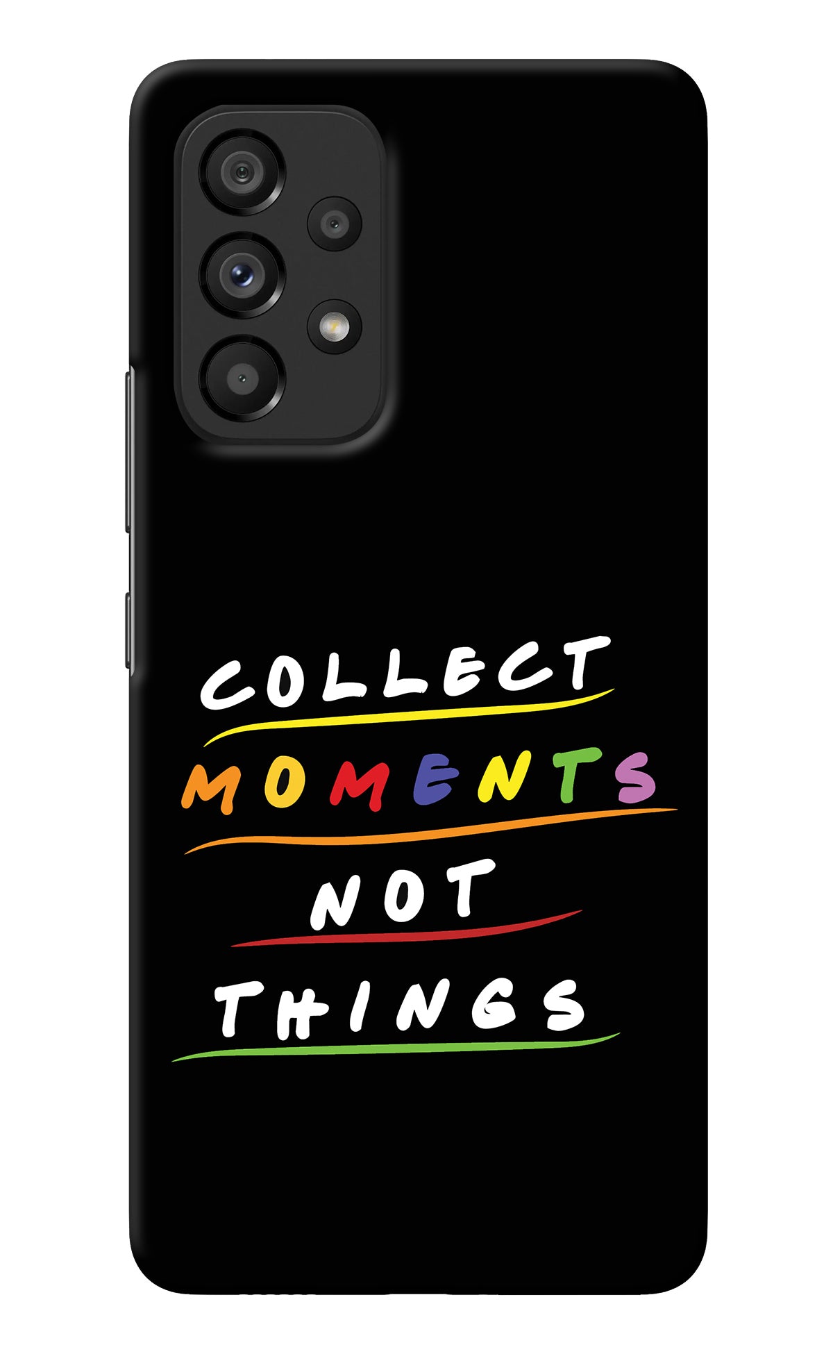 Collect Moments Not Things Samsung A53 5G Back Cover