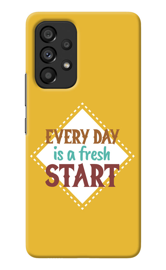 Every day is a Fresh Start Samsung A53 5G Back Cover