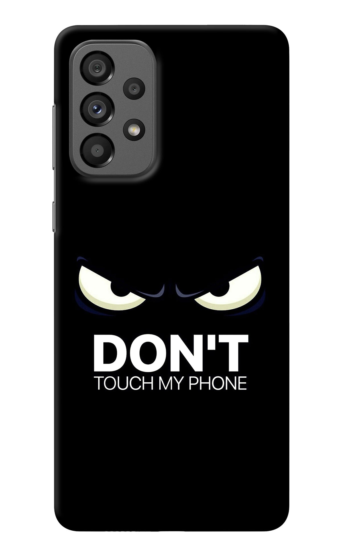 Don'T Touch My Phone Samsung A73 5G Back Cover