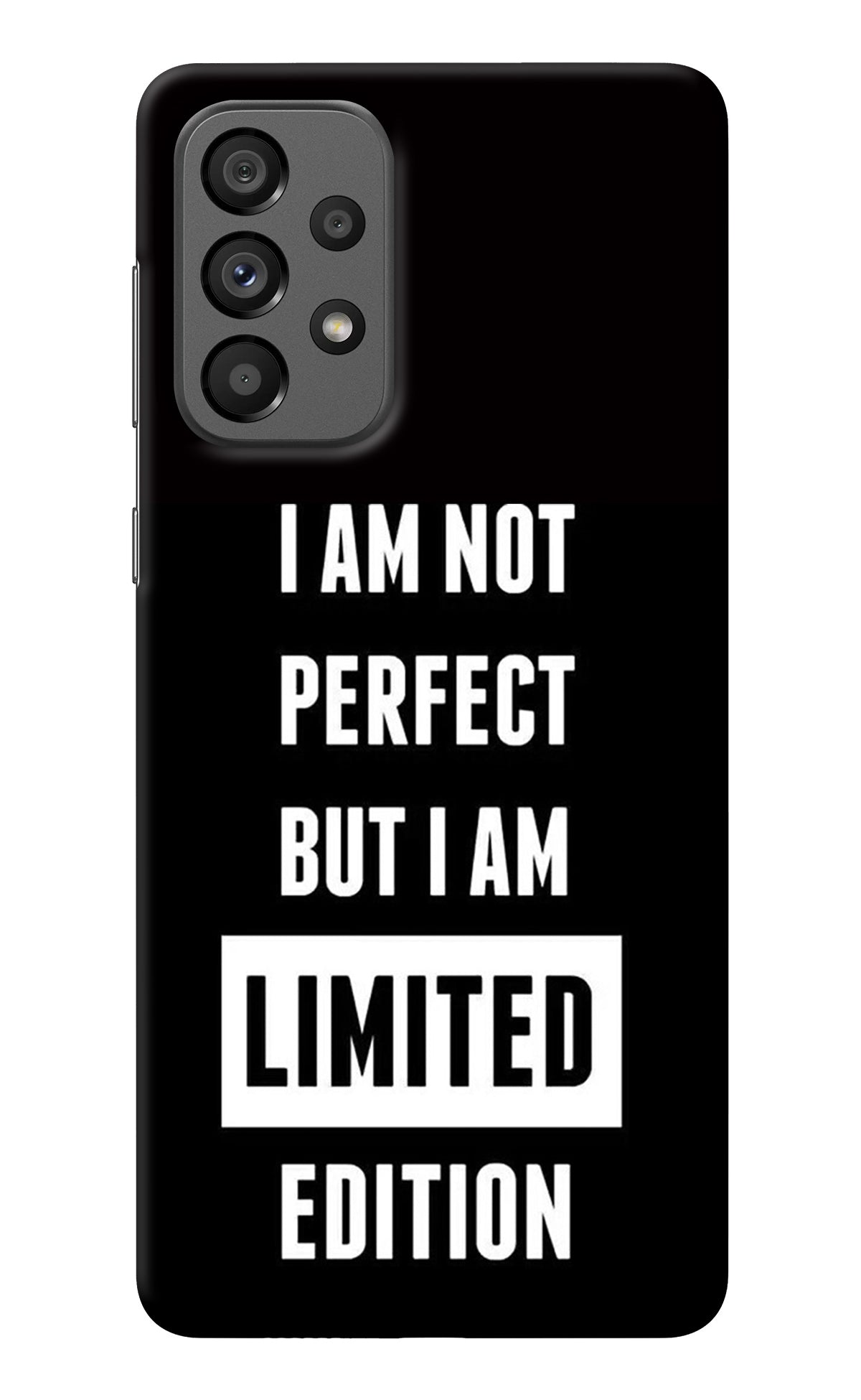 I Am Not Perfect But I Am Limited Edition Samsung A73 5G Back Cover