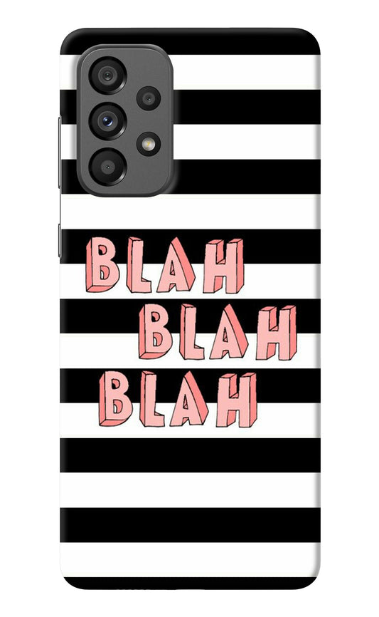 Blah Blah Blah Samsung A73 5G Back Cover