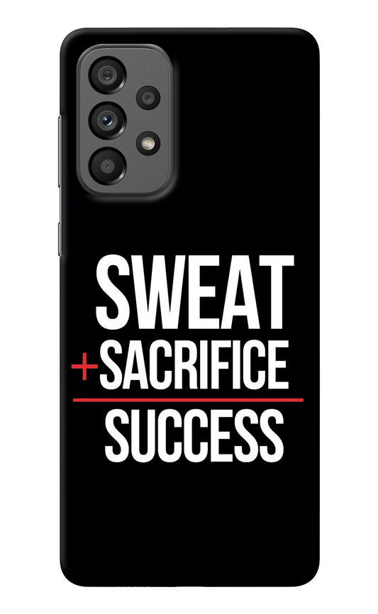 Sweat Sacrifice Success Samsung A73 5G Back Cover