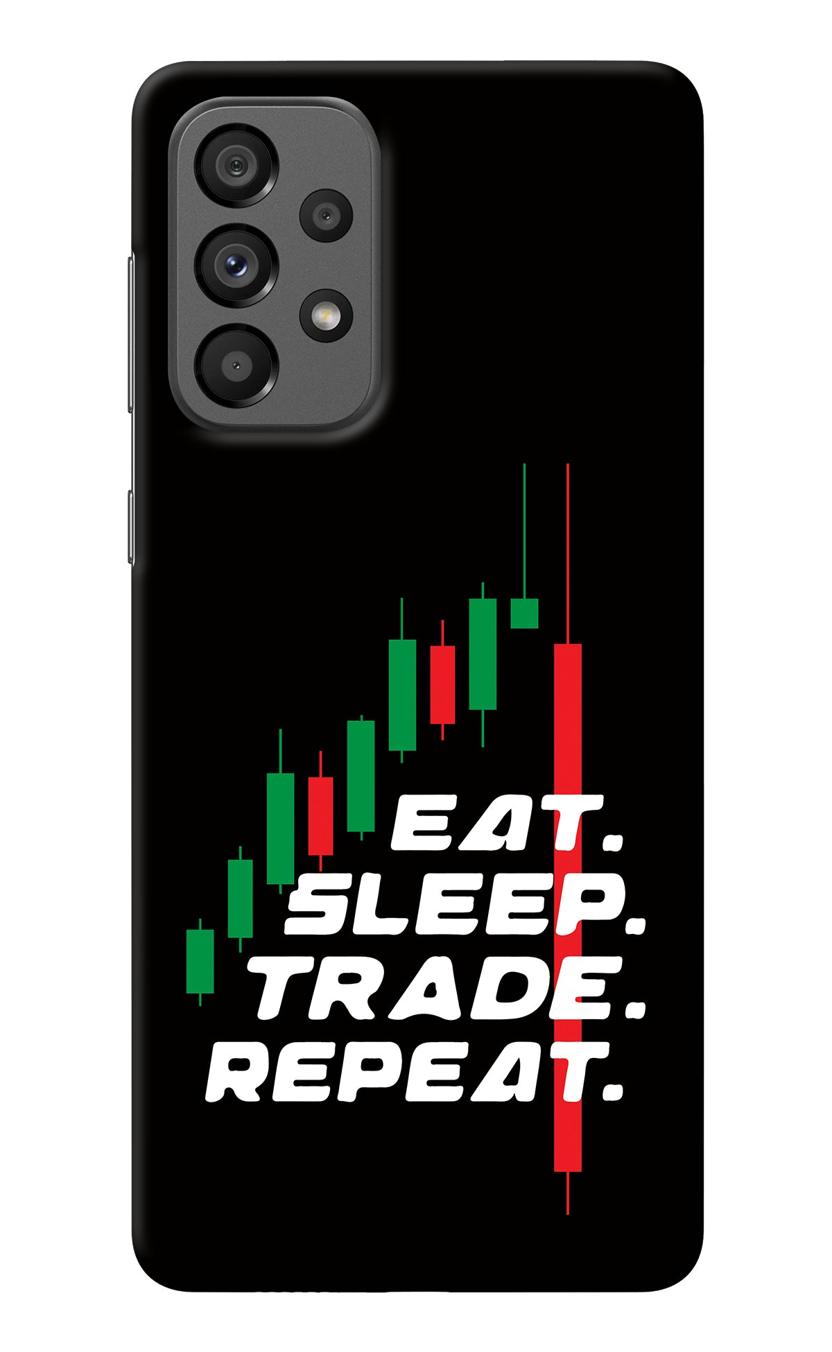 Eat Sleep Trade Repeat Samsung A73 5G Back Cover