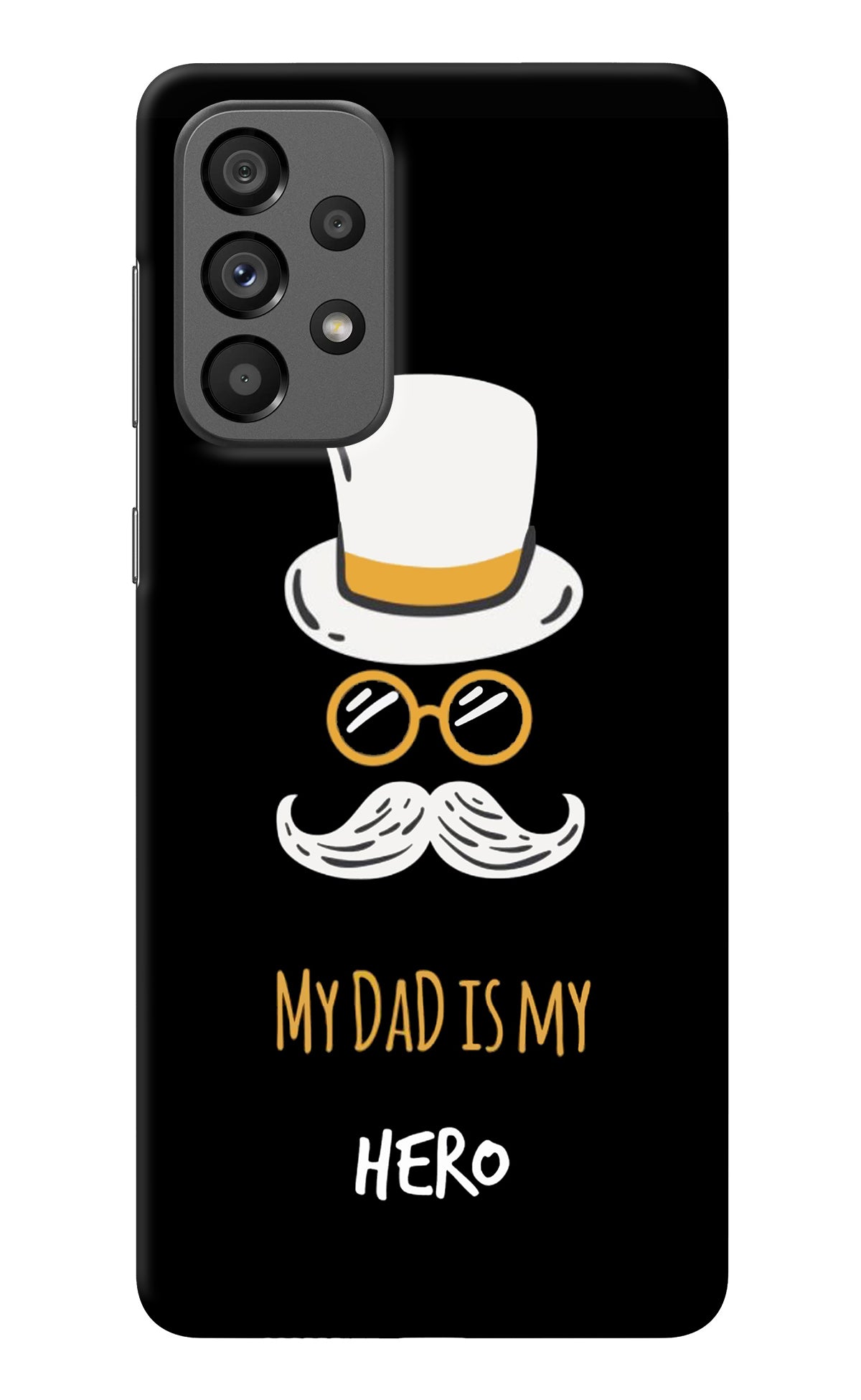 My Dad Is My Hero Samsung A73 5G Back Cover