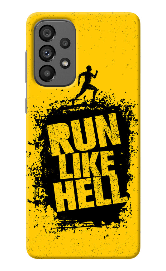 Run Like Hell Samsung A73 5G Back Cover