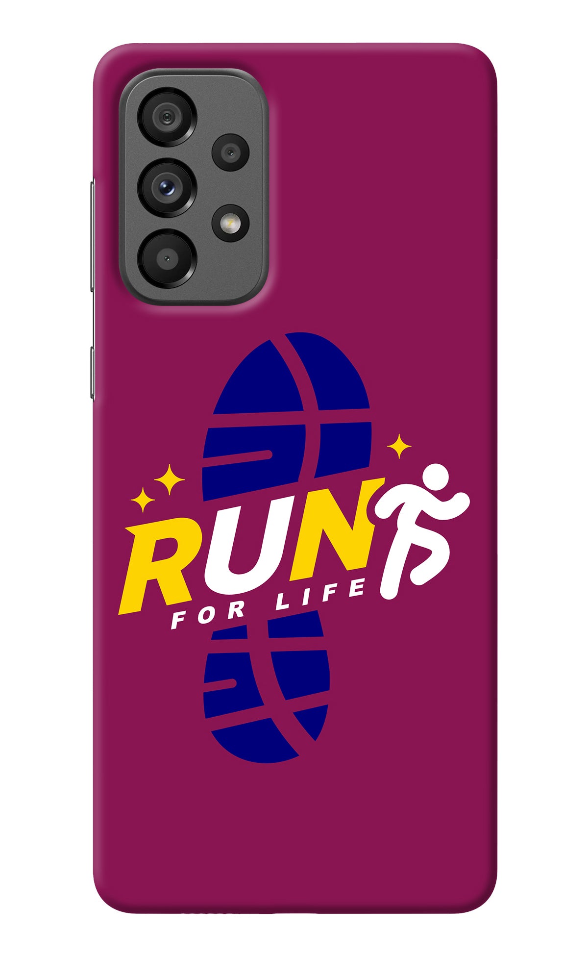 Run for Life Samsung A73 5G Back Cover