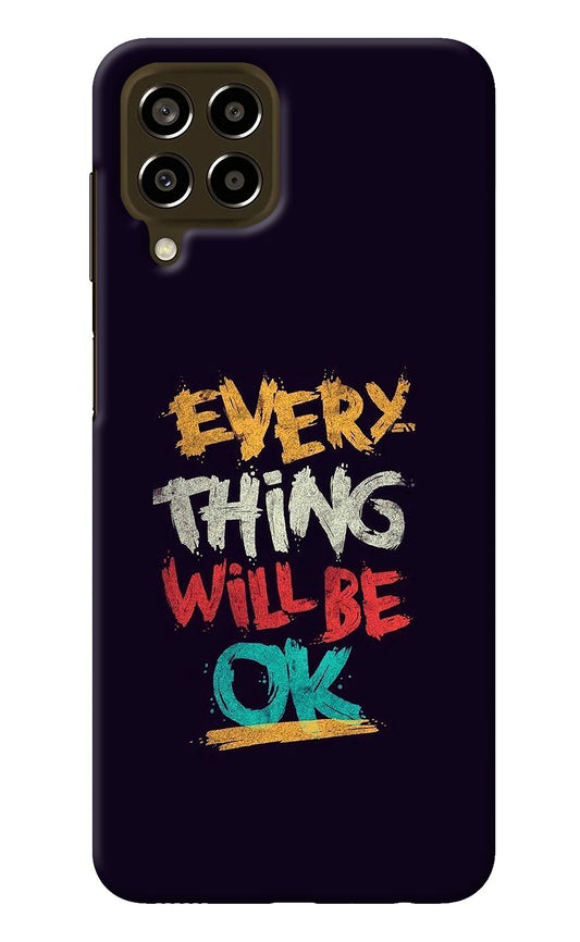 Everything Will Be Ok Samsung M33 5G Back Cover