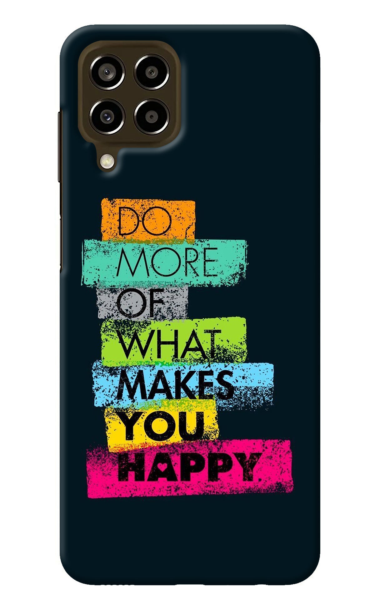 Do More Of What Makes You Happy Samsung M33 5G Back Cover