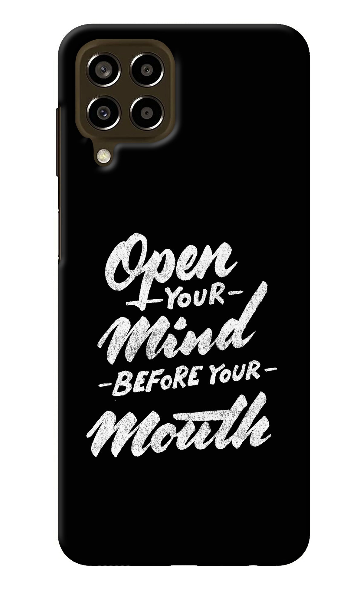 Open Your Mind Before Your Mouth Samsung M33 5G Back Cover