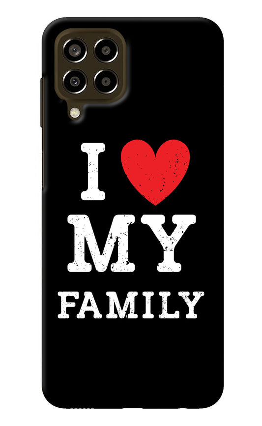 I Love My Family Samsung M33 5G Back Cover