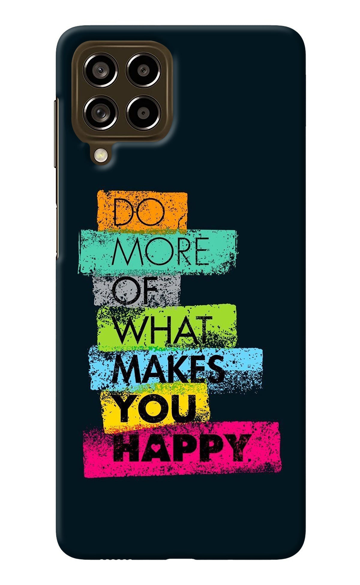 Do More Of What Makes You Happy Samsung M53 5G Back Cover