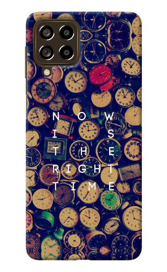 Now is the Right Time Quote Samsung M53 5G Back Cover