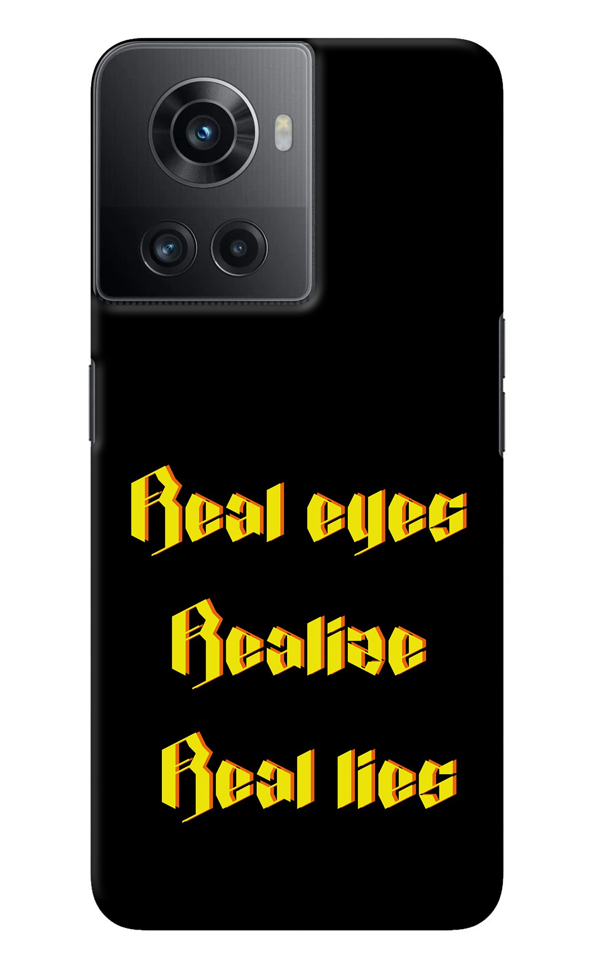 Real Eyes Realize Real Lies OnePlus 10R 5G Back Cover