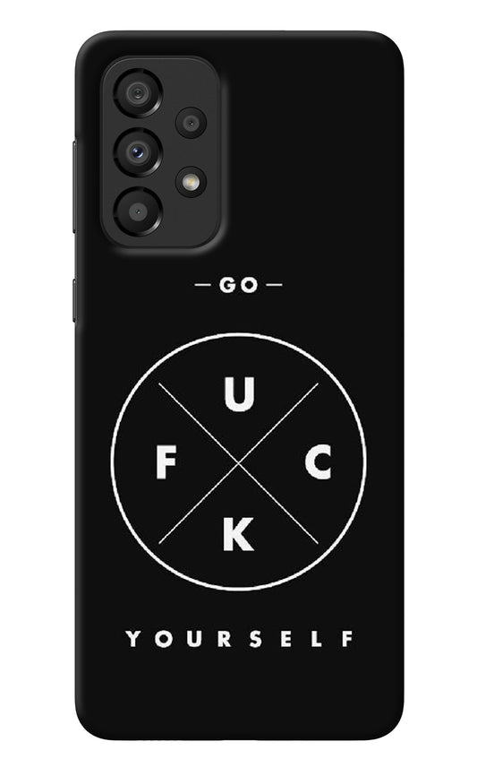 Go Fuck Yourself Samsung A33 5G Back Cover