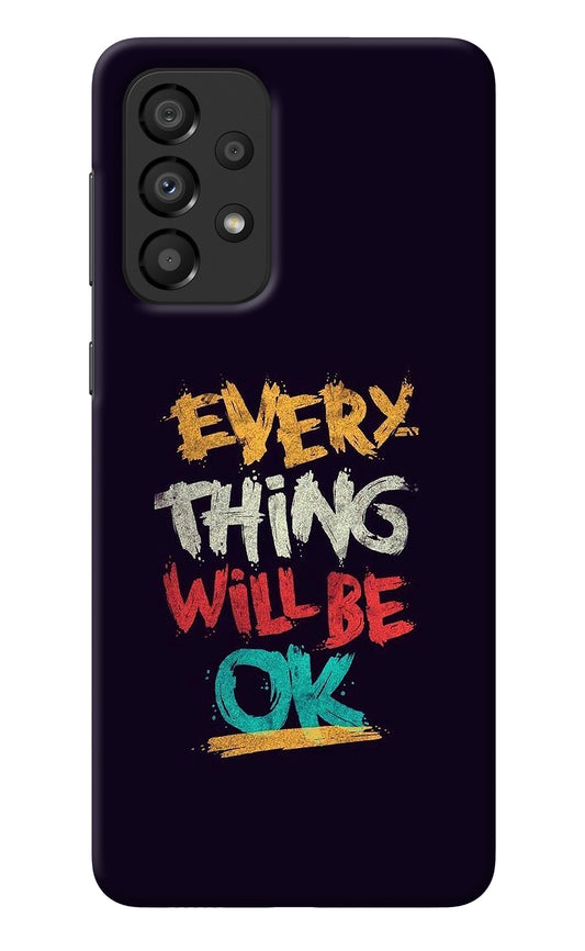 Everything Will Be Ok Samsung A33 5G Back Cover