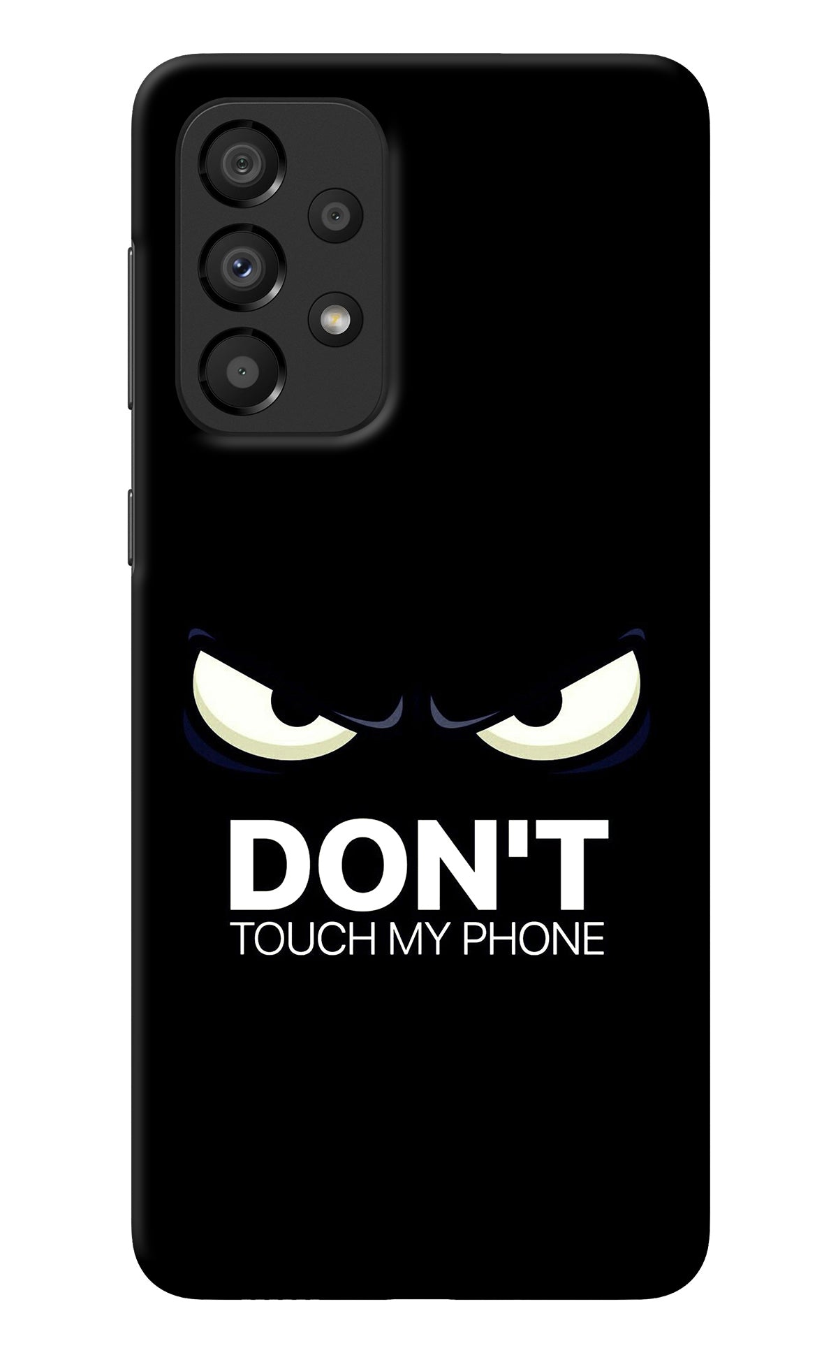 Don'T Touch My Phone Samsung A33 5G Back Cover