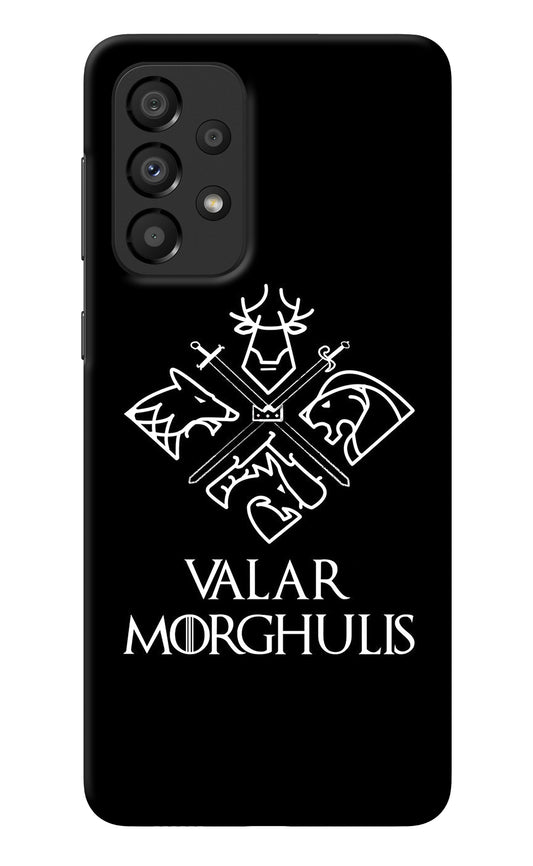 Valar Morghulis | Game Of Thrones Samsung A33 5G Back Cover