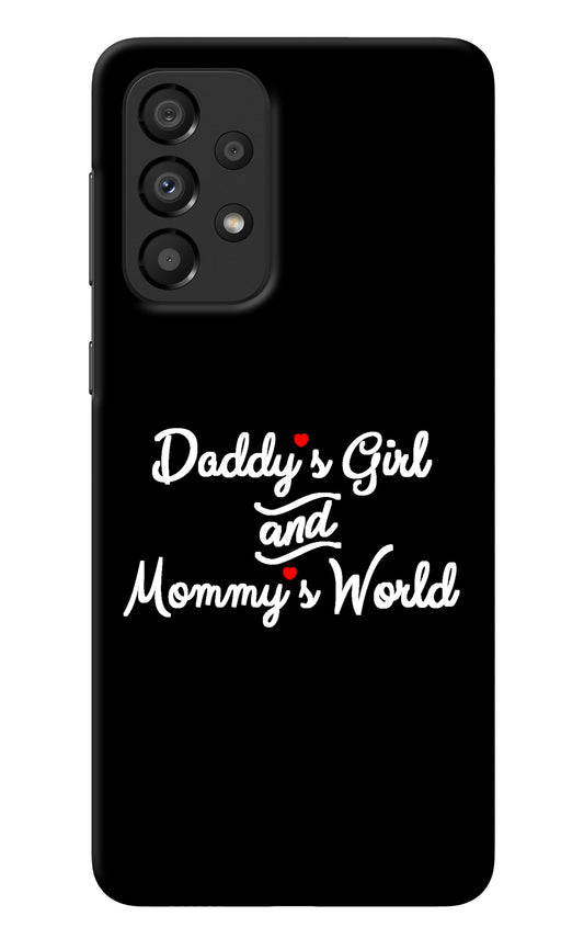 Daddy's Girl and Mommy's World Samsung A33 5G Back Cover