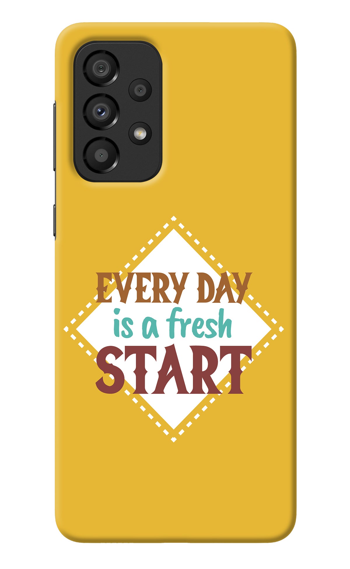 Every day is a Fresh Start Samsung A33 5G Back Cover