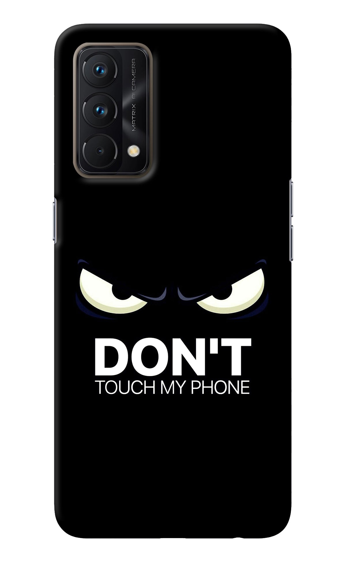 Don'T Touch My Phone Realme GT Master Edition Back Cover