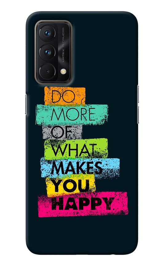 Do More Of What Makes You Happy Realme GT Master Edition Back Cover